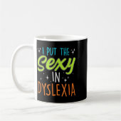 I Put The Y In Dyslexia Funny Dyslexia Pride コーヒーマグカップ (左)