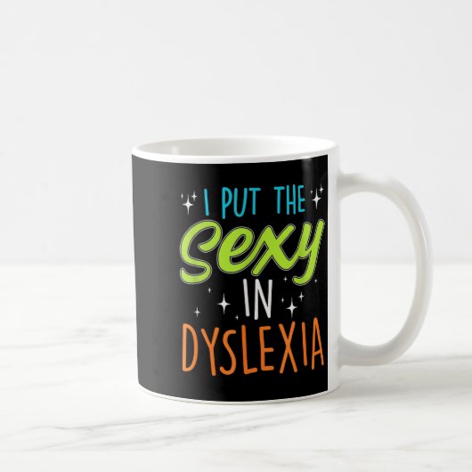 I Put The Y In Dyslexia Funny Dyslexia Pride コーヒーマグカップ (右)