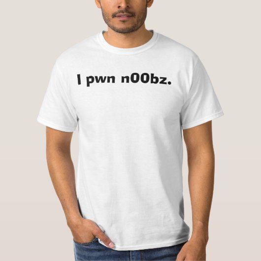 I pwn n00bz. tシャツ (正面)