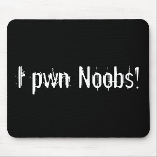 I pwn Noobs! マウスパッド