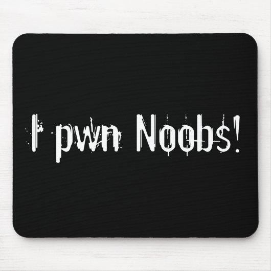 I pwn Noobs! マウスパッド (正面)