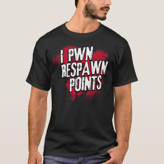 I PWN Respawnポイント Tシャツ