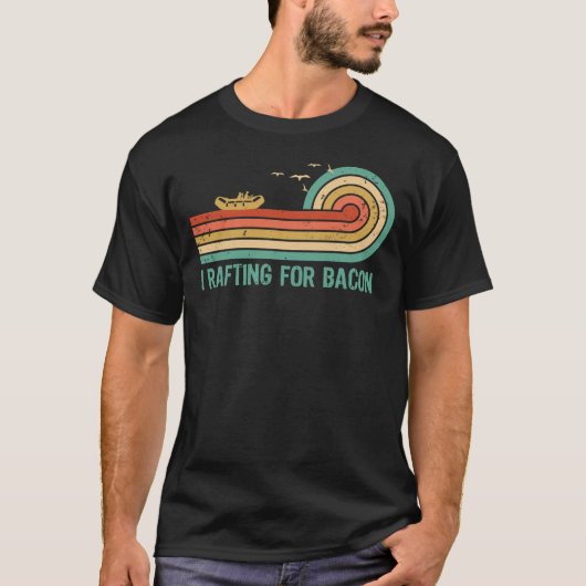 I Rafting for Bacon Tシャツ (正面)
