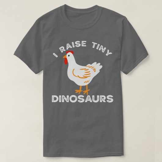 I Raise Tiny Dinosaurs Chicken Dad Backyard Chicke Tシャツ (デザイン正面)