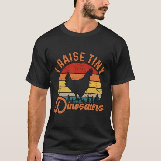 I Raise Tiny Dinosaurs Chicken Joke Farmer Tシャツ (正面)
