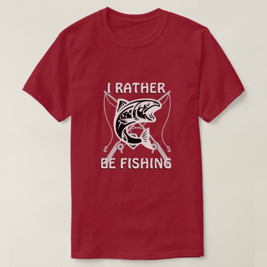 I RATHER BE FISHING Tシャツ (デザイン正面)