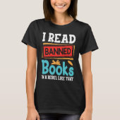 i Read Banned Books I'm With The Banned  Book Read Tシャツ (正面)