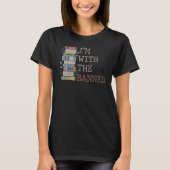 I Read Banned Books Lover Reader I'm With The Bann Tシャツ (正面)