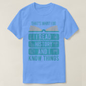 I Read History and Know Things Cute Book Lovers Gi Tシャツ (デザイン正面)