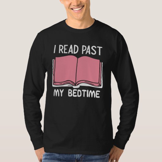 I Read Past My Bedtime Book Tシャツ (正面)