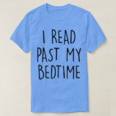 I Read Past My Bedtime Librarian Book Nerd Book Lo Tシャツ (デザイン正面)