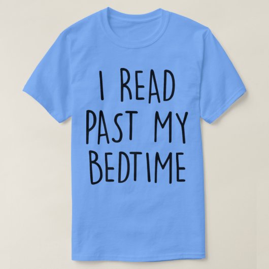 I Read Past My Bedtime Librarian Book Nerd Book Lo Tシャツ (デザイン正面)