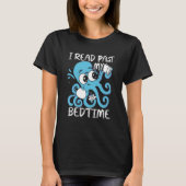 I Read Past My Bedtime Octopus Books Tシャツ (正面)