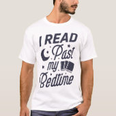 I Read Past My Bedtime T Book Lover Funny Reading Tシャツ (正面)