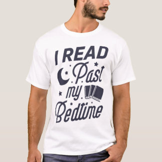 I Read Past My Bedtime T Book Lover Funny Reading Tシャツ