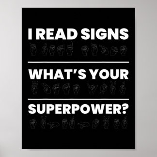 I Read Signs Whats Your Superpower  ポスター