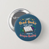 I Read to Escape Reality Funny Readers Keepsake 缶バッジ (正面&裏面)