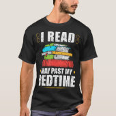 I Read Way Past My Bedtime Book Lover Bookworm Rea Tシャツ (正面)