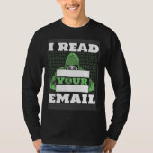 I Read Your E Mail Ethical Hacking White Hat Hacke Tシャツ (正面)