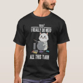 I Really Do Need All This Yarn Cute Cat Knitting Tシャツ (正面)