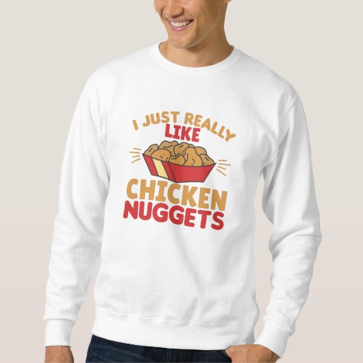 I Really Like Chicken Nuggets スウェットシャツ (正面)