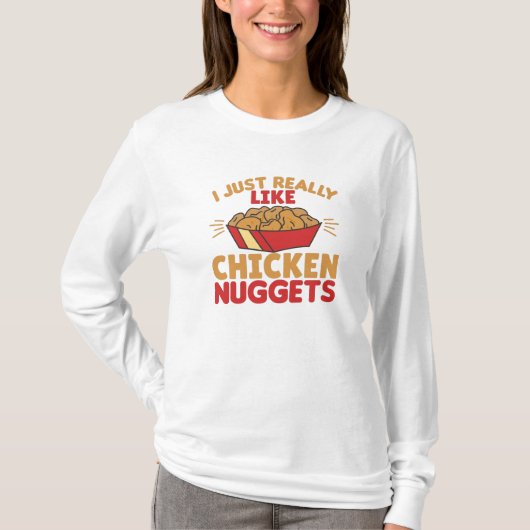I Really Like Chicken Nuggets Tシャツ (正面)