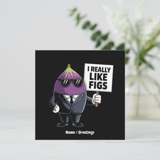 I Really Like Figs Funny Fig Character Artwork 招待状 (スタンド正面)