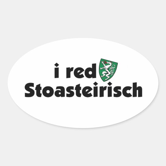 I red Stoasteirisch Steiermark Österreich Dialekt 楕円形シール (正面)