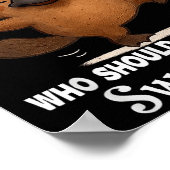 I Refuse To Argue With People Who Should Have Been ポスター (角)