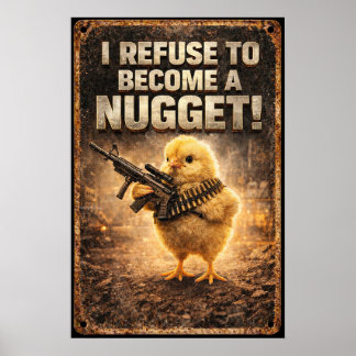 I Refuse To Become A Nugget Funny Vintage Sign Art ポスター