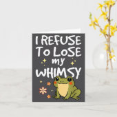 I Refuse To Lose My Whimsy – Cute Frog Quote Funny カード (黄色い花)