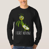 I Regret Nothing Praying Mantis Insect Valentine' Tシャツ (正面)