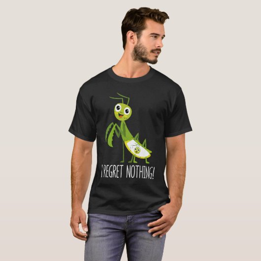 I Regret Nothing Praying Mantis Insect  Valentine' Tシャツ (正面フル)
