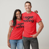 I Regret Nothing Tシャツ (ユニセックス)