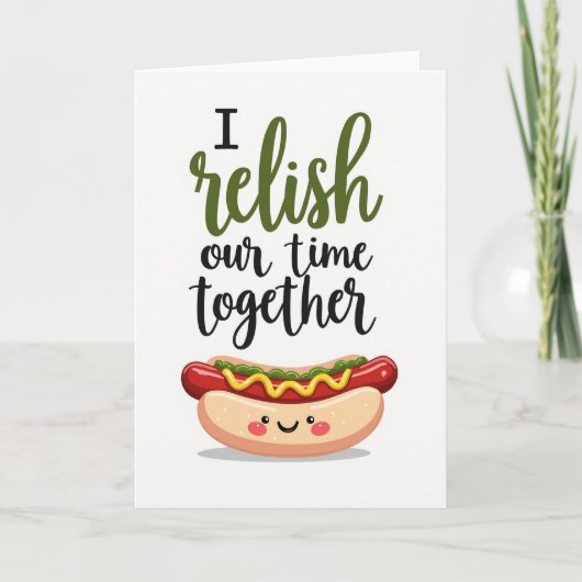 I Relish Our Love Hot Dog Card カード (正面)