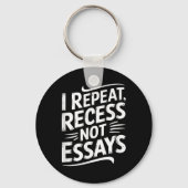 I Repeat Recess Not Essays  キーホルダー (正面)