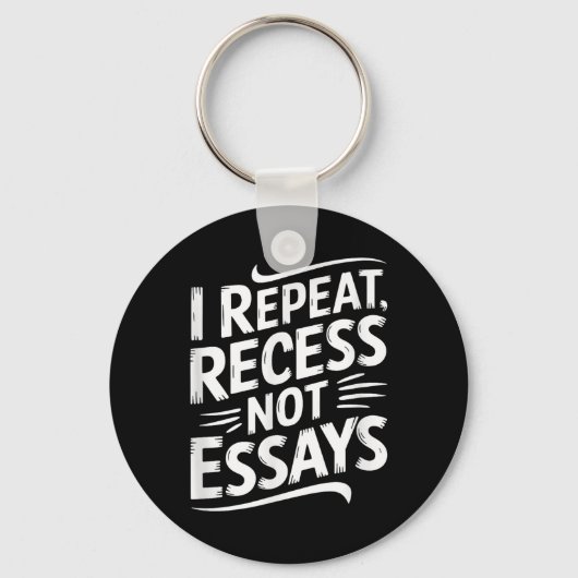 I Repeat Recess Not Essays キーホルダー (正面)