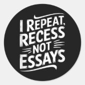 I Repeat Recess Not Essays  ラウンドシール (正面)