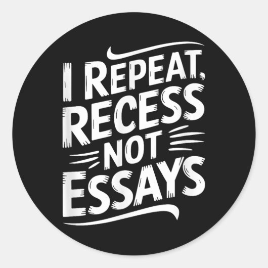 I Repeat Recess Not Essays  ラウンドシール (正面)