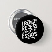 I Repeat Recess Not Essays  缶バッジ (正面&裏面)