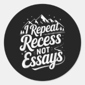 I Repeat Recess Not Essays _1  ラウンドシール (正面)