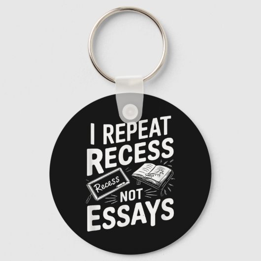 I Repeat Recess Recess Not Essays  キーホルダー (正面)