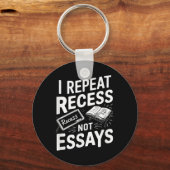 I Repeat Recess Recess Not Essays  キーホルダー (正面)