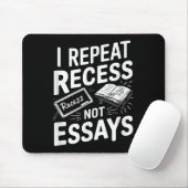 I Repeat Recess Recess Not Essays  マウスパッド (マウス)