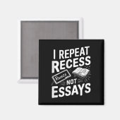 I Repeat Recess Recess Not Essays マグネット (正面/裏面)