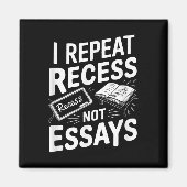 I Repeat Recess Recess Not Essays  マグネット (正面)