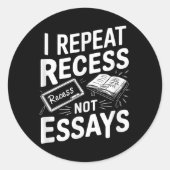 I Repeat Recess Recess Not Essays ラウンドシール (正面)