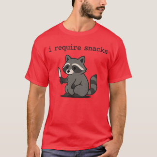 I Require Snacks Raccoon friends Tシャツ