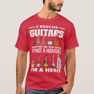 I Rescue Guitars Guitar Hoarder Guitar Collector G Tシャツ