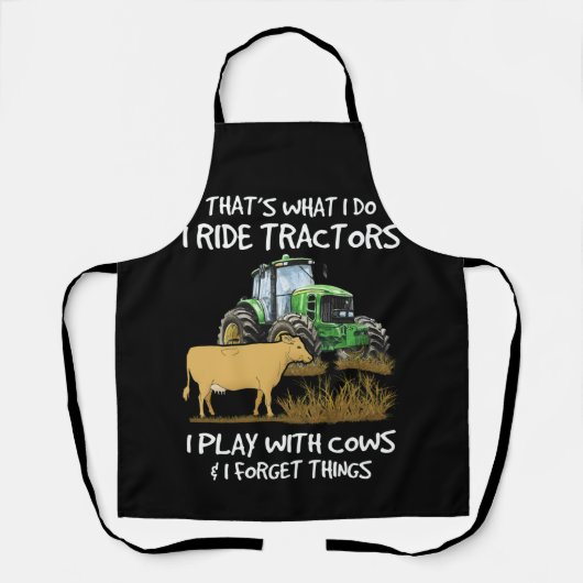I Ride Tractors I Play With Cows I Forget Things エプロン (正面)